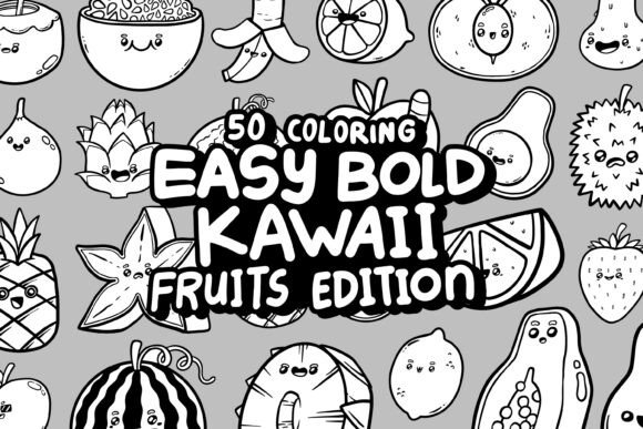 Download EASY BOLD KAWAII 50 FRUITS COLORING PAGE - Kawaii Collection